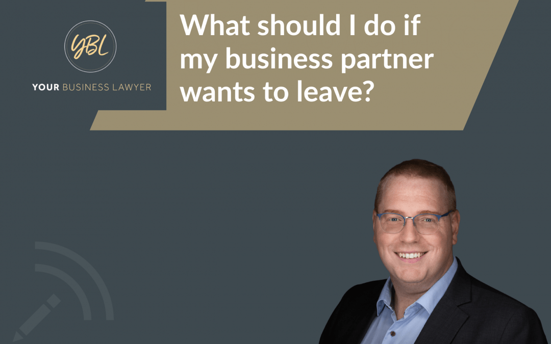What should I do if my business partner wants to leave?